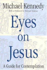 Eyes on Jesus by Michael Kennedy, S.J. - book cover